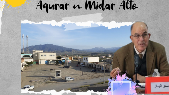 ميضار ألطو : “أقورار” رمز ضاع في زحمة التاريخ.